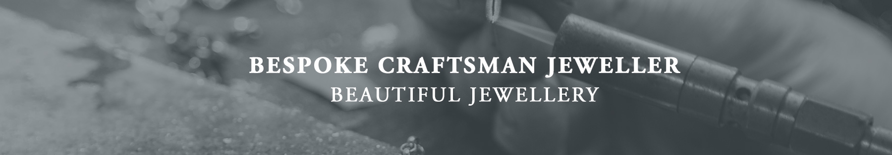 Bespoke Craftsman Jeweller